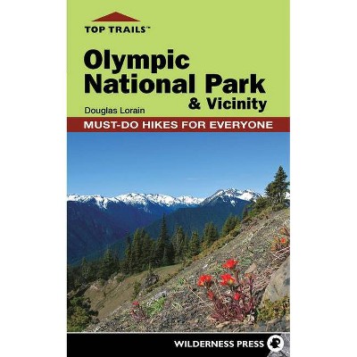 Top Trails - (Top Trails: Must-Do Hikes) by  Douglas Lorain (Paperback)