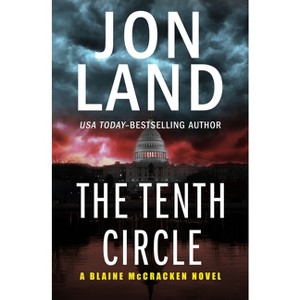 The Tenth Circle - (Blaine McCracken Novels) by  Jon Land (Paperback) - 1 of 1
