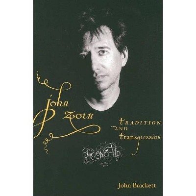 John Zorn - by  John Brackett (Paperback)