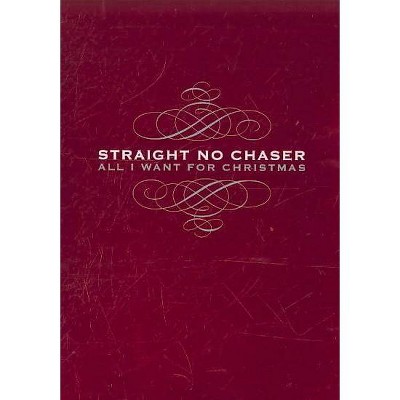 Straight No Chaser - All I Want for Christmas (CD)