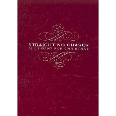 Straight No Chaser - All I Want for Christmas (CD)