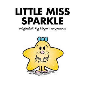 Little Miss Sparkle - (Mr. Men and Little Miss) by  Adam Hargreaves (Paperback) - 1 of 1
