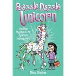 Razzle Dazzle Unicorn (Phoebe and Her Unicorn Series Book 4) - by Dana Simpson (Paperback)