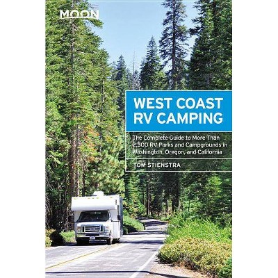 Moon West Coast RV Camping - (Moon Outdoors) 5th Edition by  Tom Stienstra (Paperback)