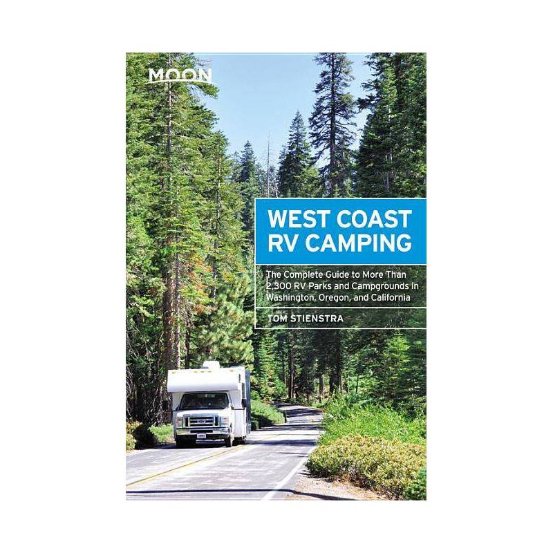 Moon West Coast RV Camping - (Moon Outdoors) 5th Edition by  Tom Stienstra (Paperback), 1 of 2