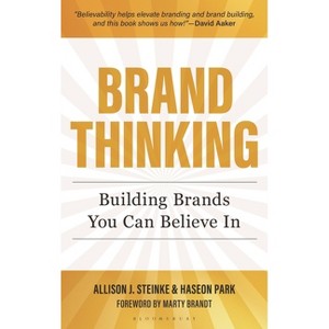 Brand Thinking - by  Allison J Steinke & Haseon Park (Hardcover) - 1 of 1