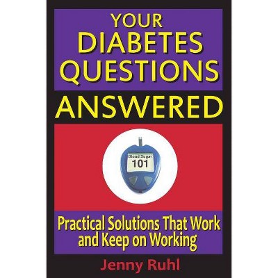 Your Diabetes Questions Answered - (Blood Sugar 101 Library) by  Jenny Ruhl (Paperback)