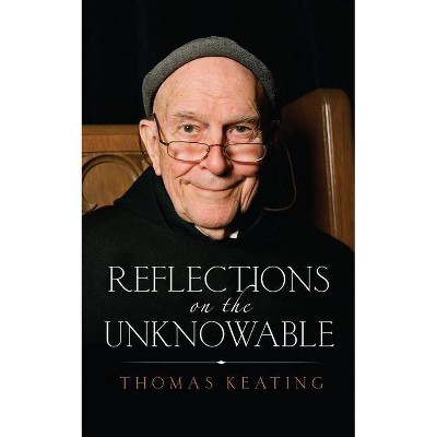 Reflections on the Unknowable - by  Thomas Keating (Paperback)