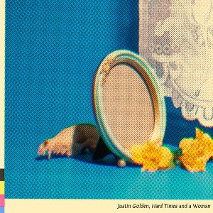 Justin Golden - Hard Times And A Woman (CD) - 1 of 1