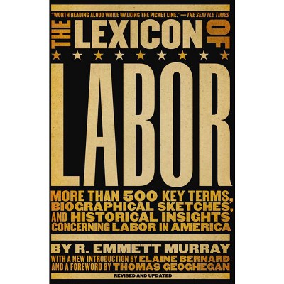 The Lexicon of Labor - by  R Emmett Murray (Paperback)