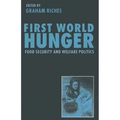First World Hunger - by  Graham Riches (Paperback)