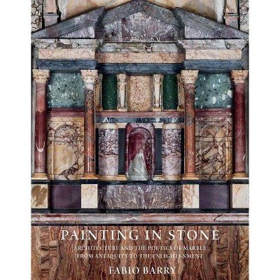 Painting in Stone - by  Fabio Barry (Hardcover)