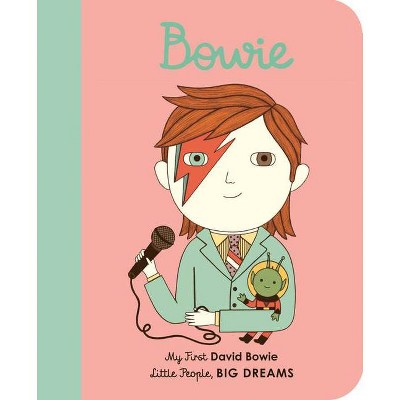 Bowie - (Little People, Big Dreams) by  Maria Isabel Sanchez Vegara (Board Book)