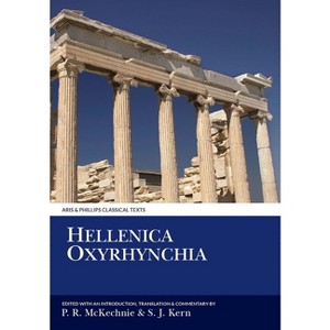 Hellenica Oxyrhynchia - (Aris & Phillips Classical Texts) by  Paul R McKechnie & Stephen J Kern (Paperback) - 1 of 1