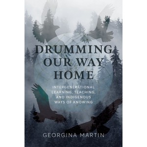 Drumming Our Way Home - by  Georgina Martin (Paperback) - 1 of 1