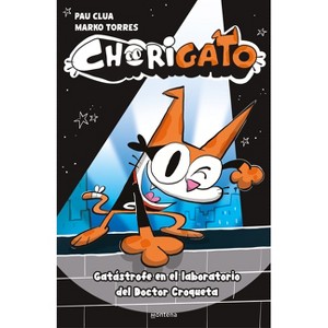 Gatástrofe En El Laboratorio del Doctor Croqueta / Cat-Astrophe in Doctor Croqueta's Laboratory - by  Pau Clua (Hardcover) - 1 of 1