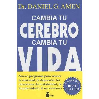 Mejora Tu Cerebro Cada Día (change Your Brain Everyday Spanish Edition) -  By Daniel G Amen (paperback) : Target