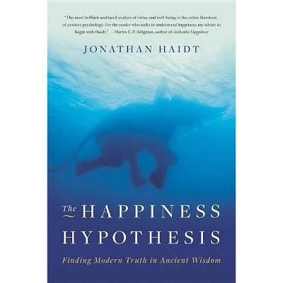 The Happiness Hypothesis - by  Jonathan Haidt (Paperback)