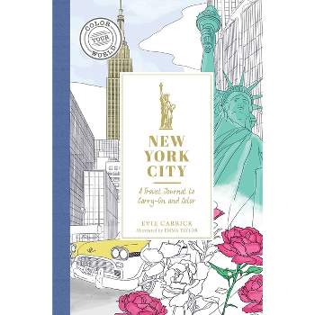 New York City - (Color Your World Travel Journal) by  Evie Carrick (Paperback)