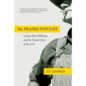 The Prairie Populist - by  J F Conway (Paperback) - 1 of 1