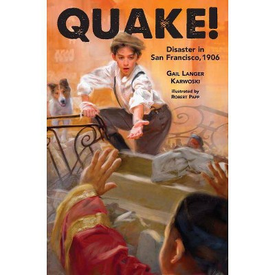 Quake! - by  Gail Langer Karwoski (Paperback)