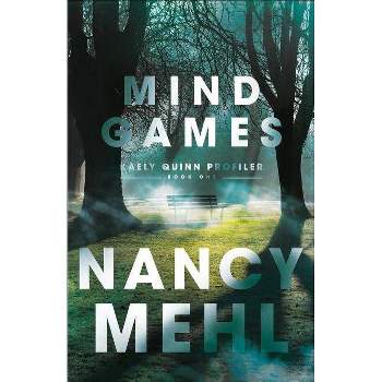Mind Games - (Kaely Quinn Profiler) by  Nancy Mehl (Paperback)