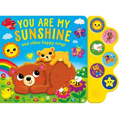 You Are My Sunshine: 6-Button Sound Book - by  Kidsbooks Publishing (Hardcover)