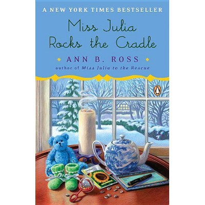 Miss Julia Rocks the Cradle - by  Ann B Ross (Paperback)