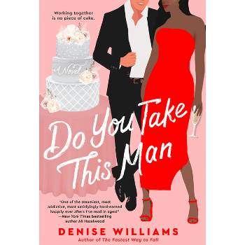 Do You Take This Man - by  Denise Williams (Paperback)