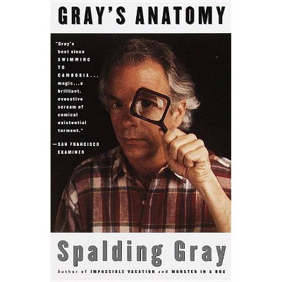 Gray's Anatomy - by  Spalding Gray (Paperback)