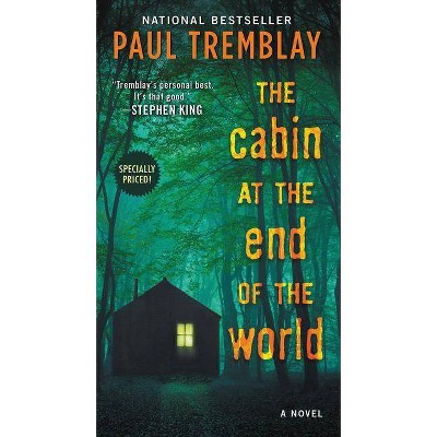  The Cabin at the End of the World - by Paul Tremblay (Paperback) 