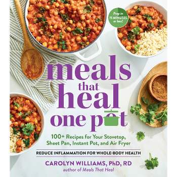 Meals That Heal - One Pot - by  Carolyn Williams Phd Rd (Paperback)