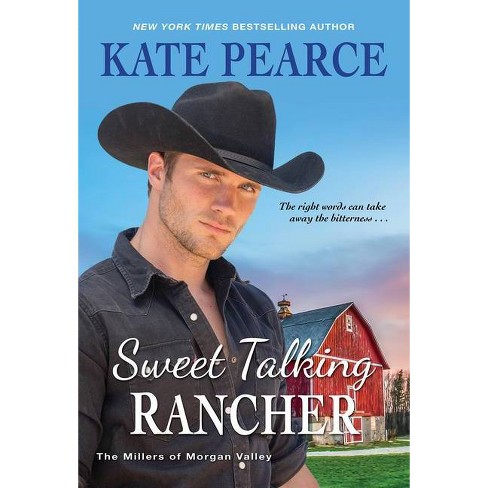 Sweet Talking Rancher - (Millers of Morgan Valley) by  Kate Pearce (Paperback) - image 1 of 1