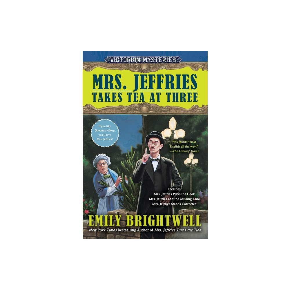 Mrs. Jeffries Takes Tea at Three - (Victorian Mystery) by Emily Brightwell (Paperback)