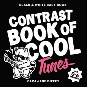 The Contrast Book of Cool Tunes - by  Cara Jane Diffey (Board Book) - 1 of 1