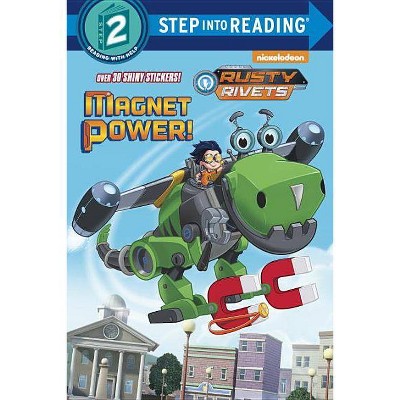 Magnet Power! (Rusty Rivets) - (Step Into Reading) by  Tex Huntley (Paperback)