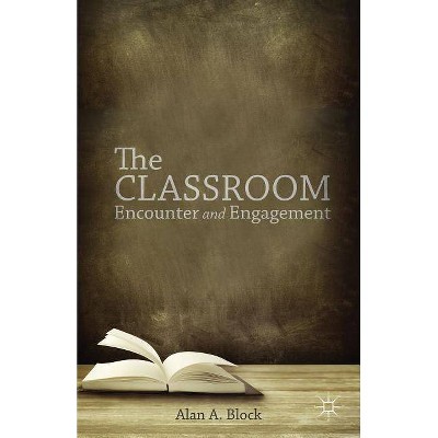 The Classroom - by  A Block (Hardcover)