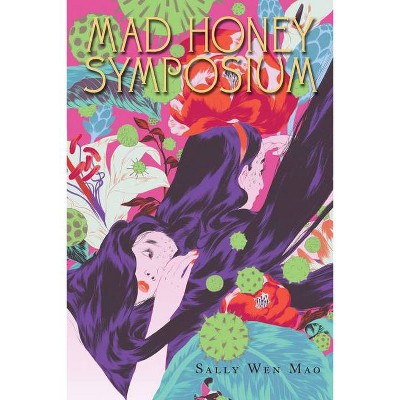 Mad Honey Symposium - by  Sally Wen Mao (Paperback)