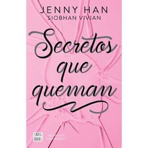 Secretos Que Queman (Novela) / Burn for Burn (a Novel) - by  Jenny Han & Siobhan Vivian (Paperback) - 1 of 1
