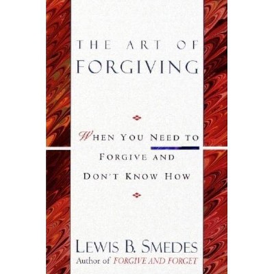 Art of Forgiving - by  Lewis B Smedes (Paperback)