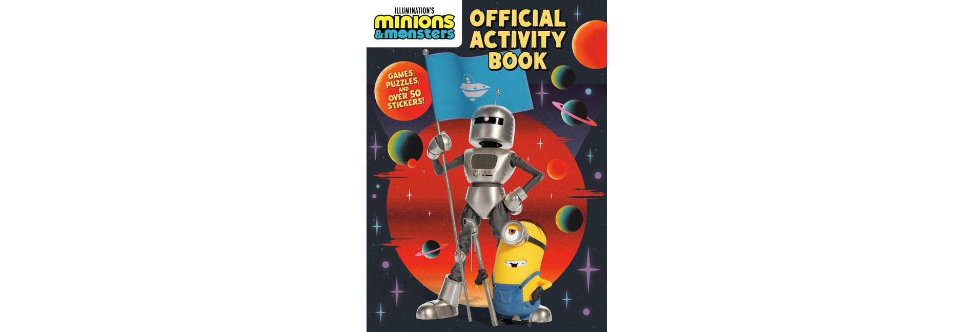 Illumination's Minions & Monsters Official Activity Book - by  Random House (Paperback)