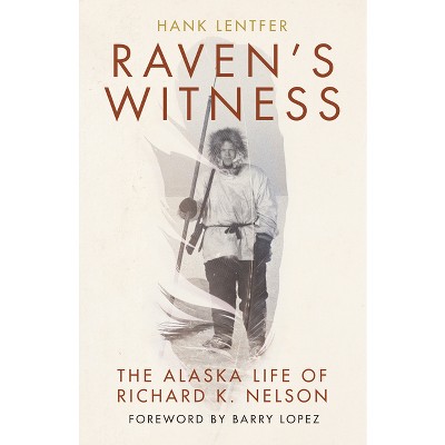 Raven's Witness - by  Hank Lentfer (Hardcover)