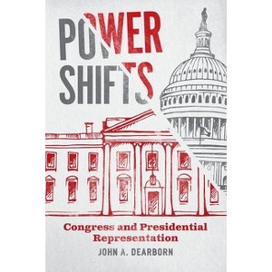 Power Shifts - (Chicago Studies in American Politics) by  John A Dearborn (Hardcover) - 1 of 1