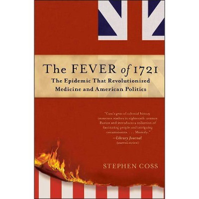 The Fever of 1721 - by  Stephen Coss (Paperback)