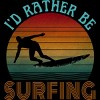 Men's Design By Humans I'D RATHER BE SURFING By punsalan T-Shirt - 2 of 2