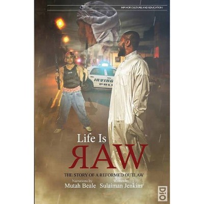 Life is Raw - (Hip Hop, Culture, and Education) by  Sulaiman Jenkins (Paperback)