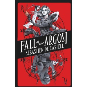 Fall of the Argosi - (Spellslinger) by  Sebastien De Castell (Paperback) - 1 of 1