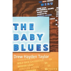 The Baby Blues - by  Drew Hayden Taylor (Paperback) - 1 of 1