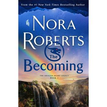 The Becoming - (The Dragon Heart Legacy) by Nora Roberts