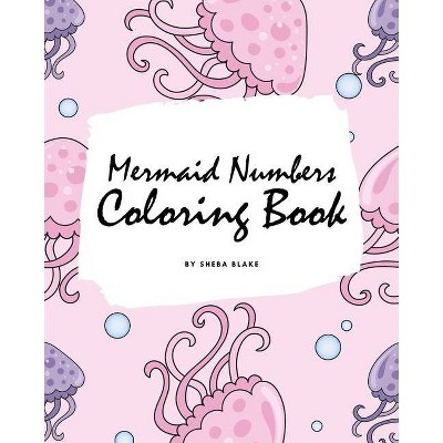 Mermaid Numbers Coloring Book for Girls (8x10 Coloring Book / Activity Book) - by  Sheba Blake (Paperback)